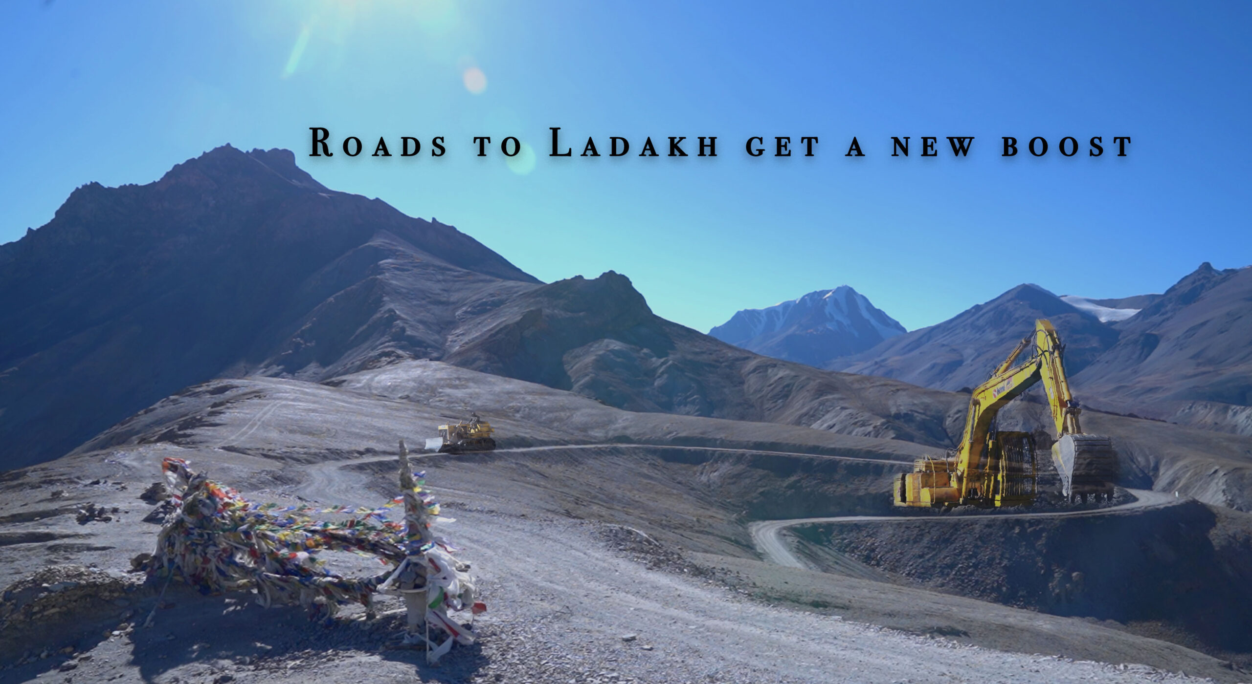 Roads to Ladakh get a New Boost