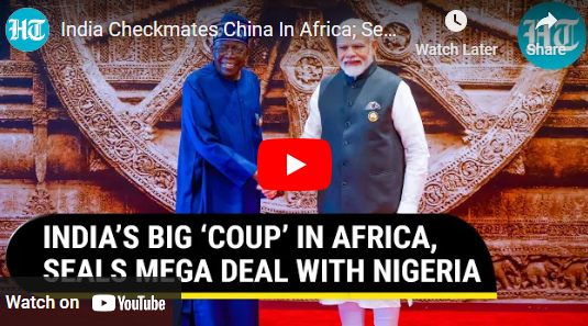 India Checkmates China In Africa; Seals $14 Bn Investment & $1 Bn Defence Pact With Nigeria