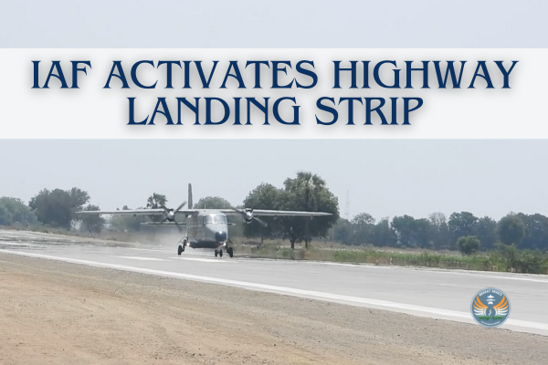 Indian Air Force Successfully Activates Emergency Landing Facility (ELF) Airstrip On National Highway 16